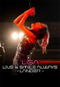 LiSA LiVE Is SMiLE ALWAYS -LANDER –